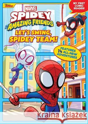 Spidey and His Amazing Friends Let\'s Swing, Spidey Team!: My First Comic Reader! Steve Behling Marvel Press Artist 9781368084802 Marvel Press - książka