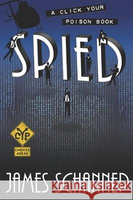 Spied: Can YOU Crack the Code as a Secret Agent? James Schannep 9781954747005 James Schannep - książka