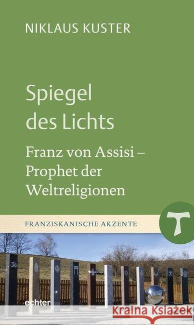 Spiegel des Lichts : Franz von Assisi - Prophet der Weltreligionen Kuster, Niklaus 9783429054281 Echter - książka