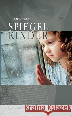 Spiegelkinder Linda Rommel 9783734517396 Tredition Gmbh - książka