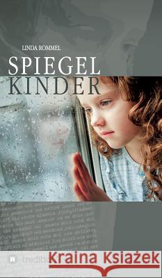 Spiegelkinder Linda Rommel 9783734517402 Tredition Gmbh - książka