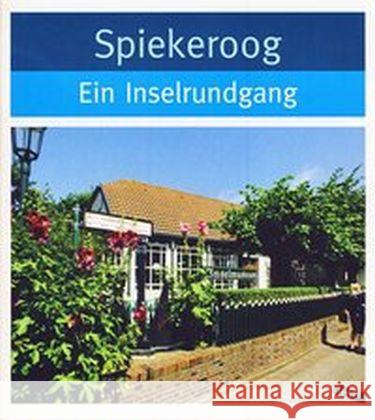 Spiekeroog : Ein Inselrundgang Marklein, Günter G. A. 9783730812426 Isensee - książka