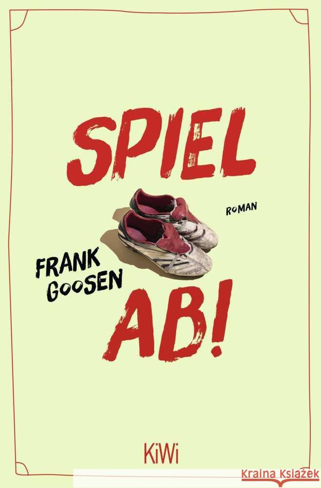 Spiel ab! Goosen, Frank 9783462007213 KiWi-Taschenbuch - książka