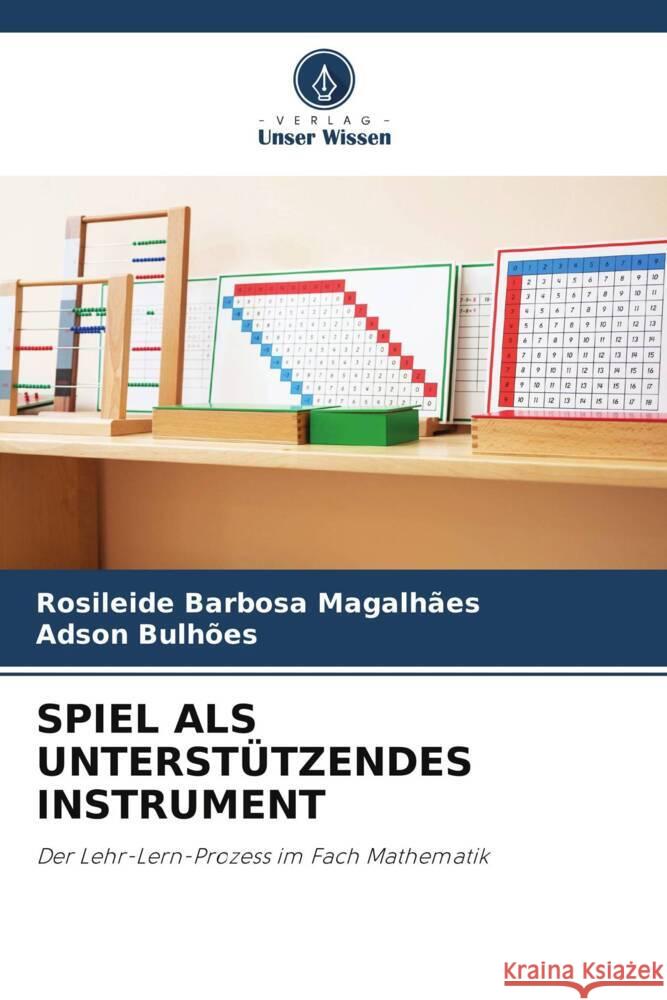 Spiel ALS Unterst?tzendes Instrument Rosileide Barbos Adson Bulh?es 9786203247848 Verlag Unser Wissen - książka
