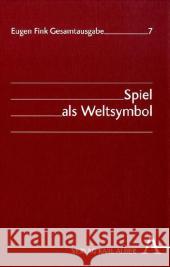 Spiel als Weltsymbol Fink, Eugen Nielsen, Cathrin Sepp, Hans R. 9783495463154 Alber - książka