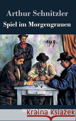 Spiel im Morgengrauen Arthur Schnitzler 9783843041638 Hofenberg - książka