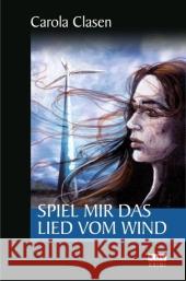 Spiel mir das Lied vom Wind Clasen, Carola   9783940077615 KBV - książka