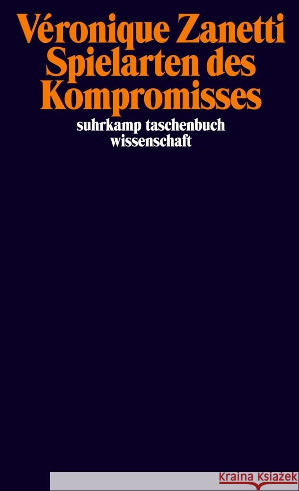 Spielarten des Kompromisses Zanetti, Véronique 9783518299746 Suhrkamp - książka