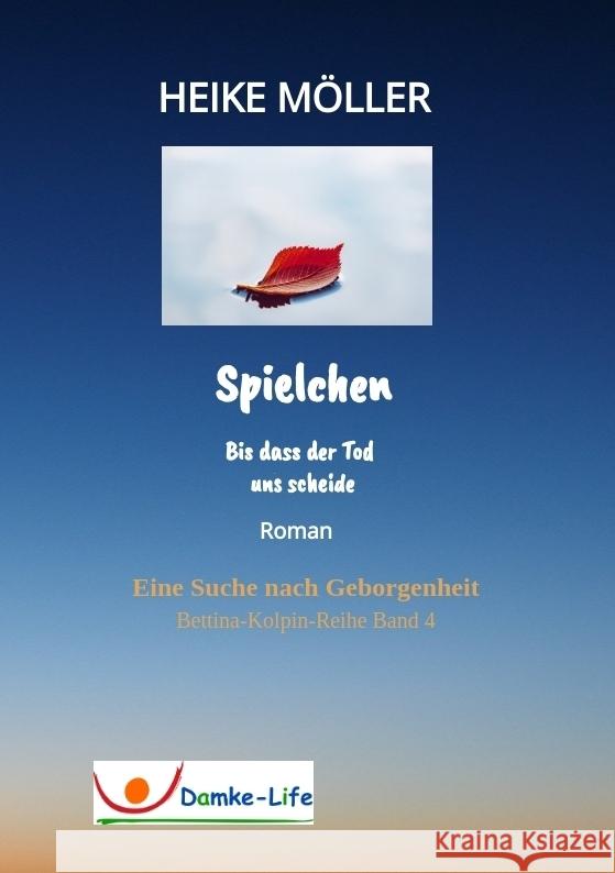 Spielchen bis dass der Tod uns scheide Möller, Heike 9783347543683 Damke-Life - książka