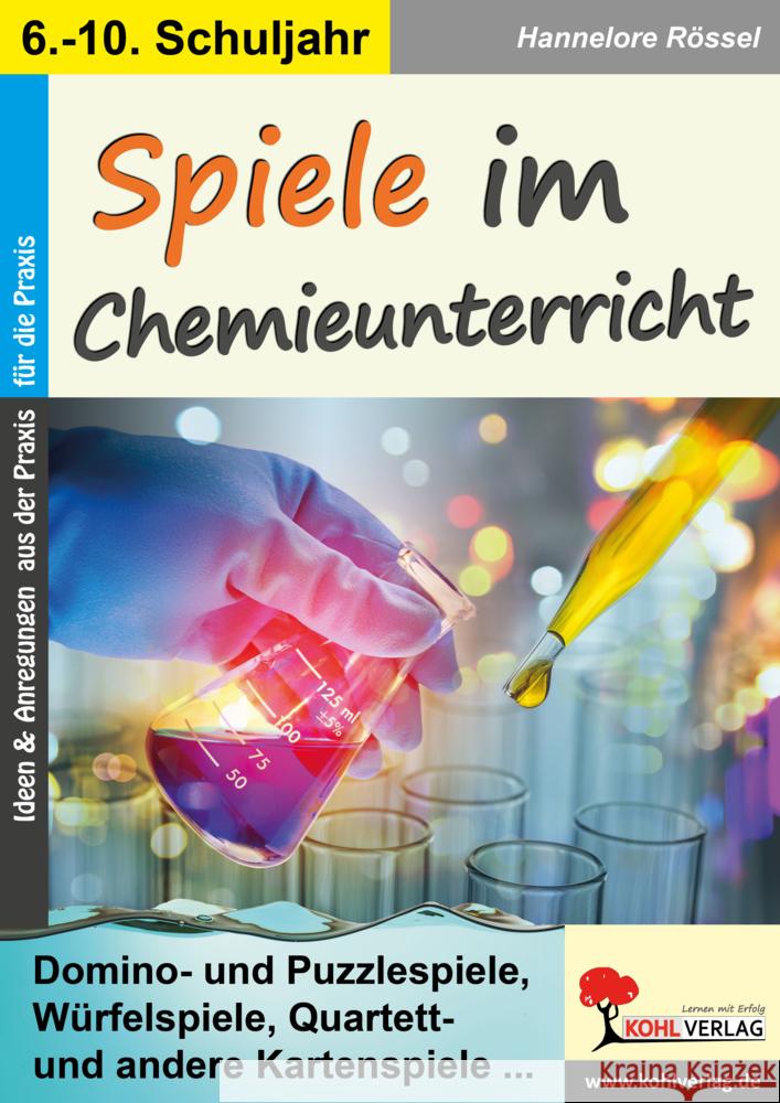 Spiele im Chemieunterricht Rössel, Hannelore 9783988410122 KOHL VERLAG Der Verlag mit dem Baum - książka