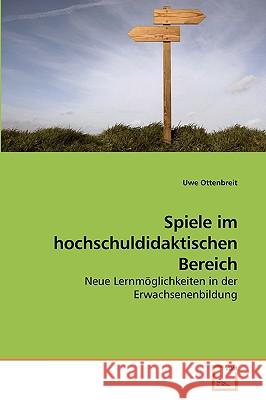 Spiele im hochschuldidaktischen Bereich Ottenbreit, Uwe 9783639216165 VDM Verlag - książka