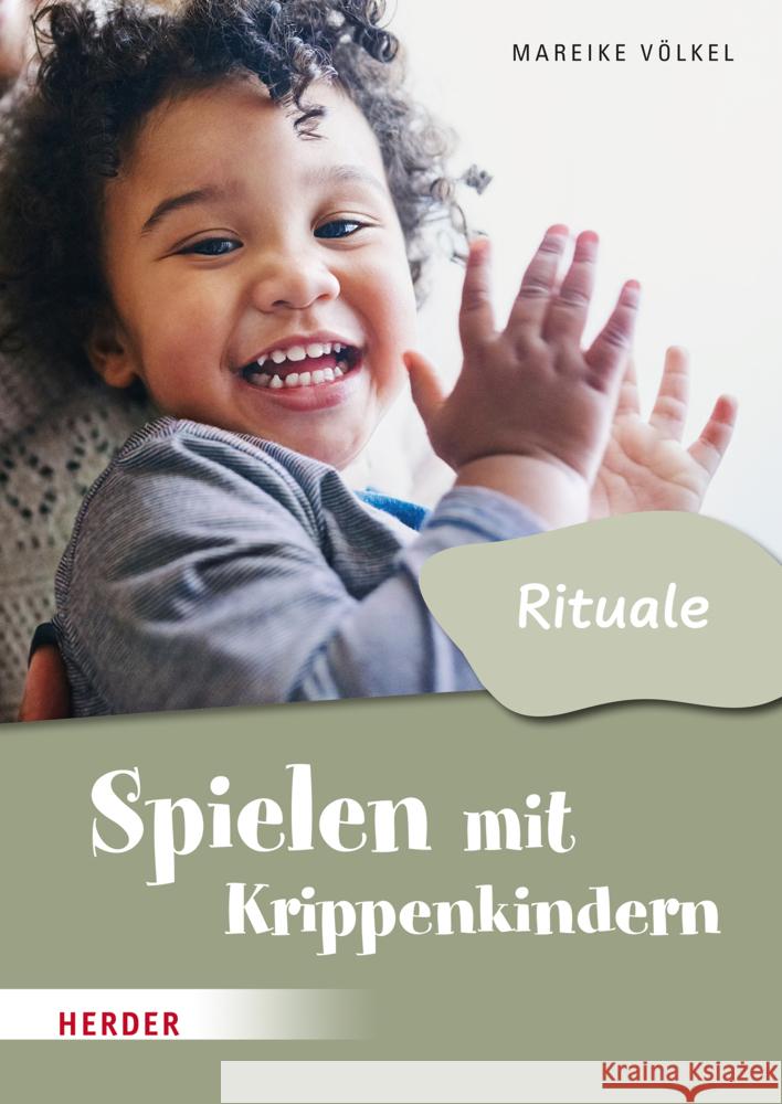 Spielen mit Krippenkindern: Mit Ritualen durch den Tag Völkel, Mareike 9783451390845 Herder, Freiburg - książka