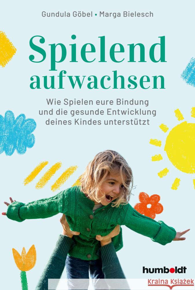 Spielend aufwachsen Göbel, Gundula, Bielesch, Marga 9783842617773 Schlütersche - książka