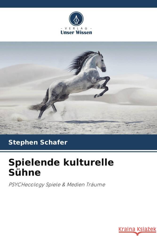 Spielende kulturelle Sühne Schafer, Stephen 9786205866092 Verlag Unser Wissen - książka
