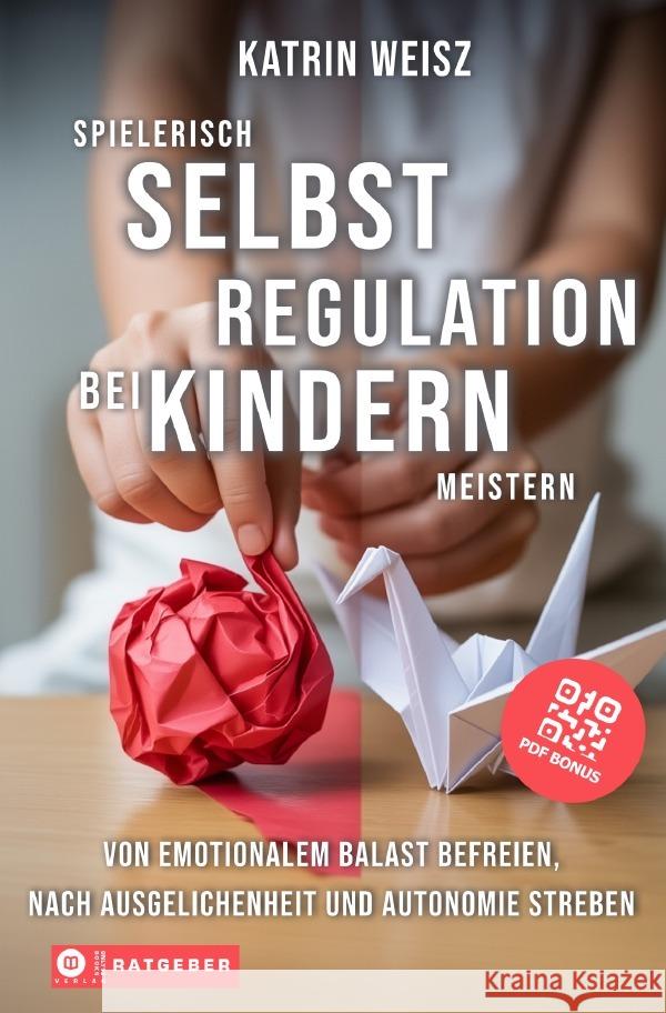 Spielerisch Selbstregulation bei Kindern meistern Weisz, Katrin 9783819791475 epubli - książka