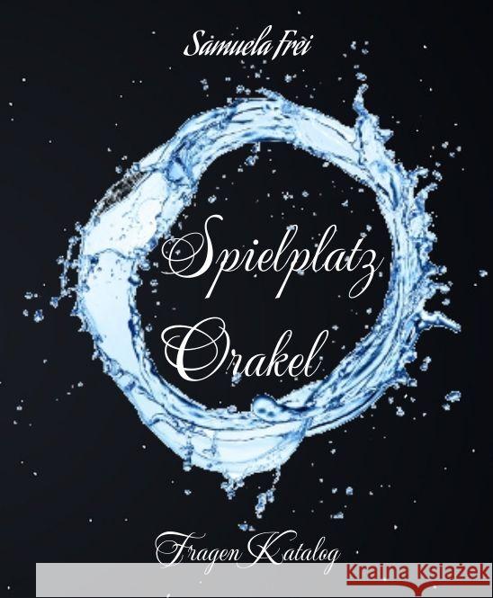 Spielplatz Orakel Frei, Samuela 9783347930926 tredition - książka