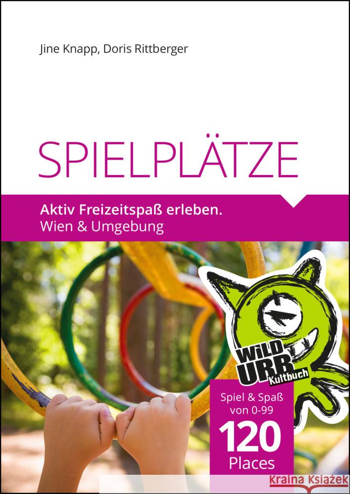 SPIELPLÄTZE. Rittberger, Doris, Knapp, Jine 9783902999481 Rittberger + Knapp - książka