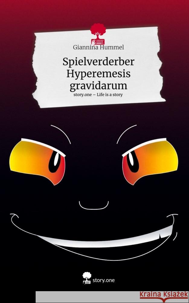 Spielverderber Hyperemesis gravidarum. Life is a Story - story.one Hummel, Giannina 9783711506559 story.one publishing - książka