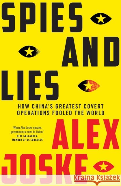 Spies and Lies: How China's Greatest Covert Operations Fooled the World Alex Joske 9781743797990 Hardie Grant Books - książka