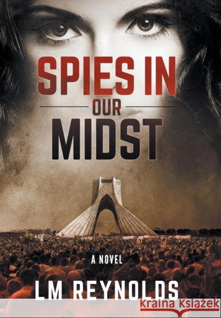 Spies in our Midst Reynolds, LM 9780986232701 Mirage Books - książka