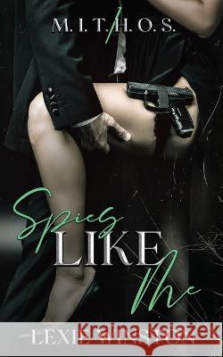 Spies Like Me Lexie Winston   9780645375343 Neighpalm Publishing - książka