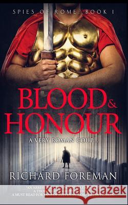 Spies of Rome: Blood & Honour Richard Foreman 9781982978471 Independently Published - książka