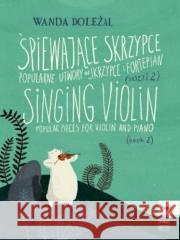 Śpiewające skrzypce 2 Doleżal Wanda 9790274006693 Polskie Wydawnictwo Muzyczne - książka