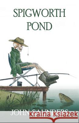 Spigworth Pond John Saunders 9781785077234 New Generation Publishing - książka