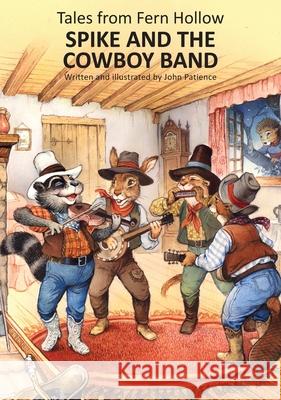Spike and the Cowboy Band John Patience John Patience 9781739851859 Talewater Press - książka
