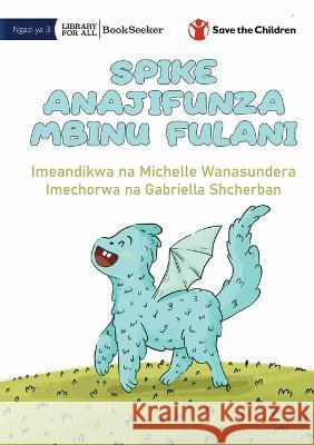 Spike Learns Some Tricks - Spike Anajifunza Mbinu Fulani Michelle Wanasundera Gabriella Shcherban 9781922951120 Library for All - książka