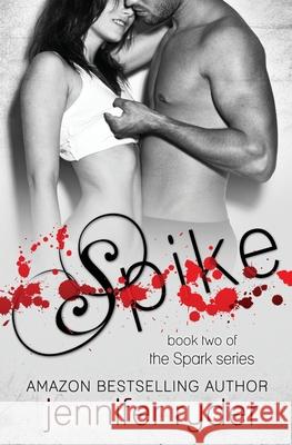 Spike (Spark series #2) Ryder, Jennifer 9781499677348 Createspace - książka