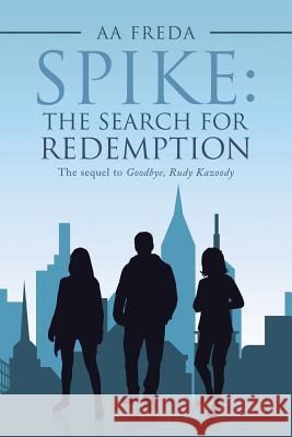Spike: the Search for Redemption A a Freda 9781532039492 iUniverse - książka