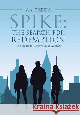 Spike: the Search for Redemption A a Freda 9781532039515 iUniverse - książka