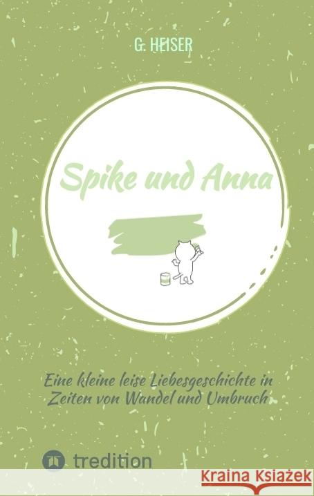 Spike und Anna Heiser, G. 9783347838338 tredition - książka