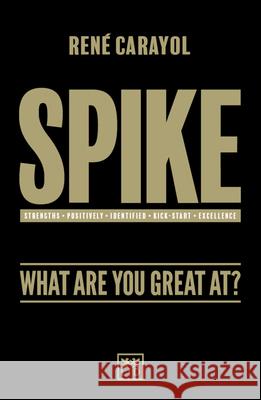 Spike: What are You Great at? Rene Carayol 9781911498520 LID Publishing - książka