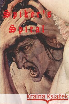 Spiker's Spiral Zak Mt Standridge 9781365962264 Lulu.com - książka