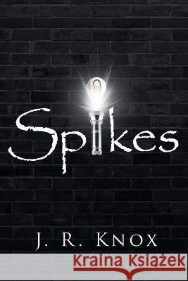 Spikes J R Knox 9781645844341 Page Publishing, Inc. - książka