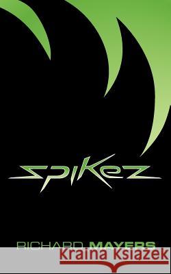 Spikez Mayers, Richard 9780957338708  - książka