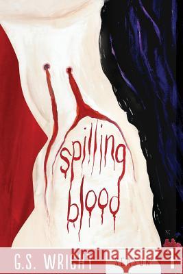Spilling Blood, Season 1 G. S. Wright 9781493638307 Createspace - książka