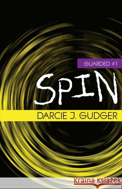 Spin Darcie J Gudger   9781941291047 Mountainview Books - książka