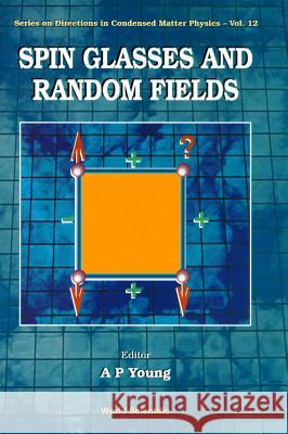 SPIN GLASSES AND RANDOM FIELDS  9789810231835 WORLD SCIENTIFIC PUBLISHING CO PTE LTD - książka