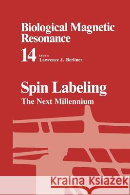 Spin Labeling: The Next Millennium Berliner, Lawrence J. 9781475780833 Springer - książka