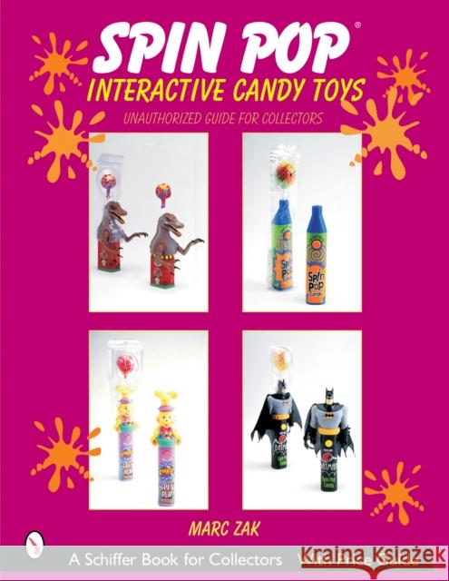 Spin Pop(r) Interactive Candy Toys  9780764315084 Schiffer Publishing - książka