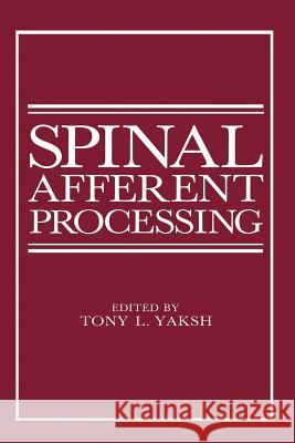 Spinal Afferent Processing  9781468449969 Springer - książka