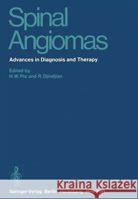 Spinal Angiomas: Advances in Diagnosis and Therapy Pia, H. W. 9783642667220 Springer - książka