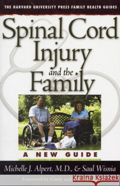 Spinal Cord Injury and the Family: A New Guide Alpert, Michelle J. 9780674027152 Not Avail - książka