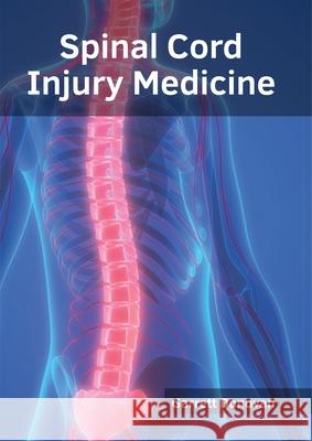 Spinal Cord Injury Medicine Garrett Donovan 9781632416735 Hayle Medical - książka