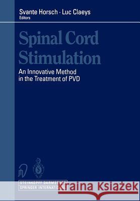 Spinal Cord Stimulation: An Innovative Method in the Treatment of Pvd Horsch, S. 9783642484438 Steinkopff-Verlag Darmstadt - książka