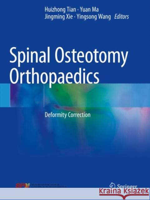 Spinal Osteotomy Orthopaedics: Deformity Correction Tian, Huizhong 9789811613890 Springer Nature Singapore - książka