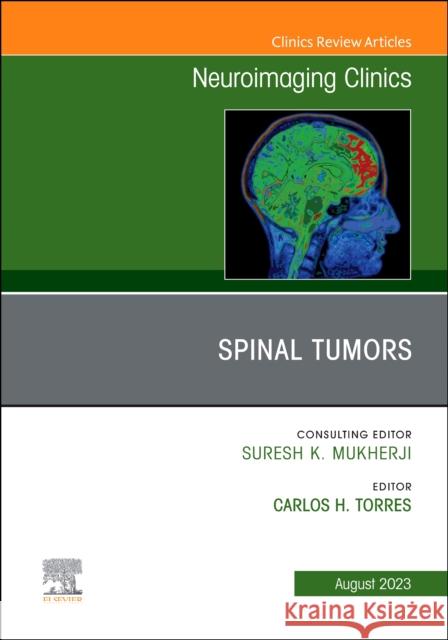 Spinal Tumors, An Issue of Neuroimaging Clinics of North America  9780323938679 Elsevier - Health Sciences Division - książka